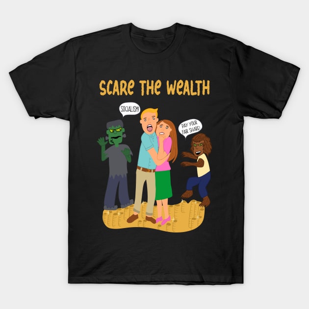 Scare the Wealth T-Shirt by Alissa Carin